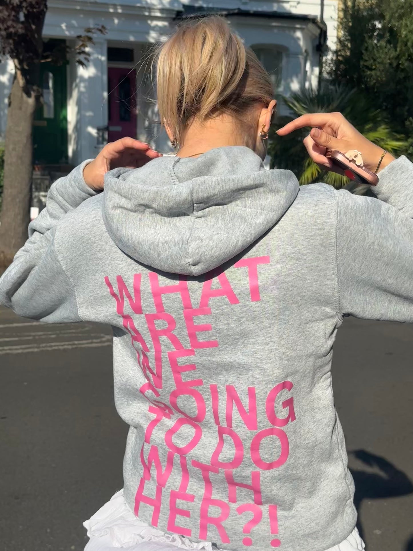 “What are we going to do with her?!” Hoodie